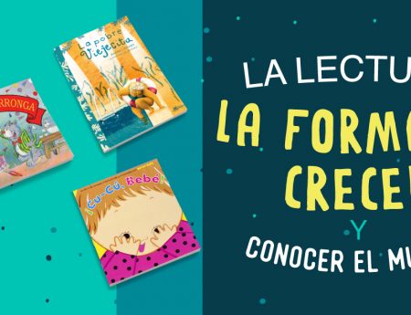 La lectura, forma de crecer y conocer el mundo