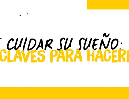 CUIDAR SU SUEÑO: 4 CLAVES PARA HACERLO.