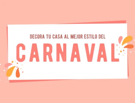 ¿CÓMO DECORAR TU CASA AL MEJOR ESTILO CARNAVAL?