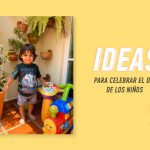 Ideas para celebrar el día del niño