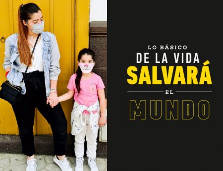 Lo básico de la vida, salvará al mundo.