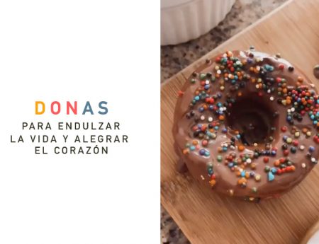 Donas para endulzar la vida y alegrar el corazón