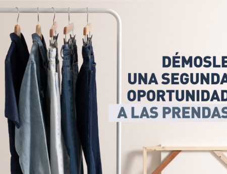 MODA Y SEGUNDA OPORTUNIDAD PARA NUESTRAS PRENDAS